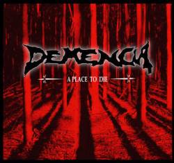 Demencia (ARG) : A Place to Die